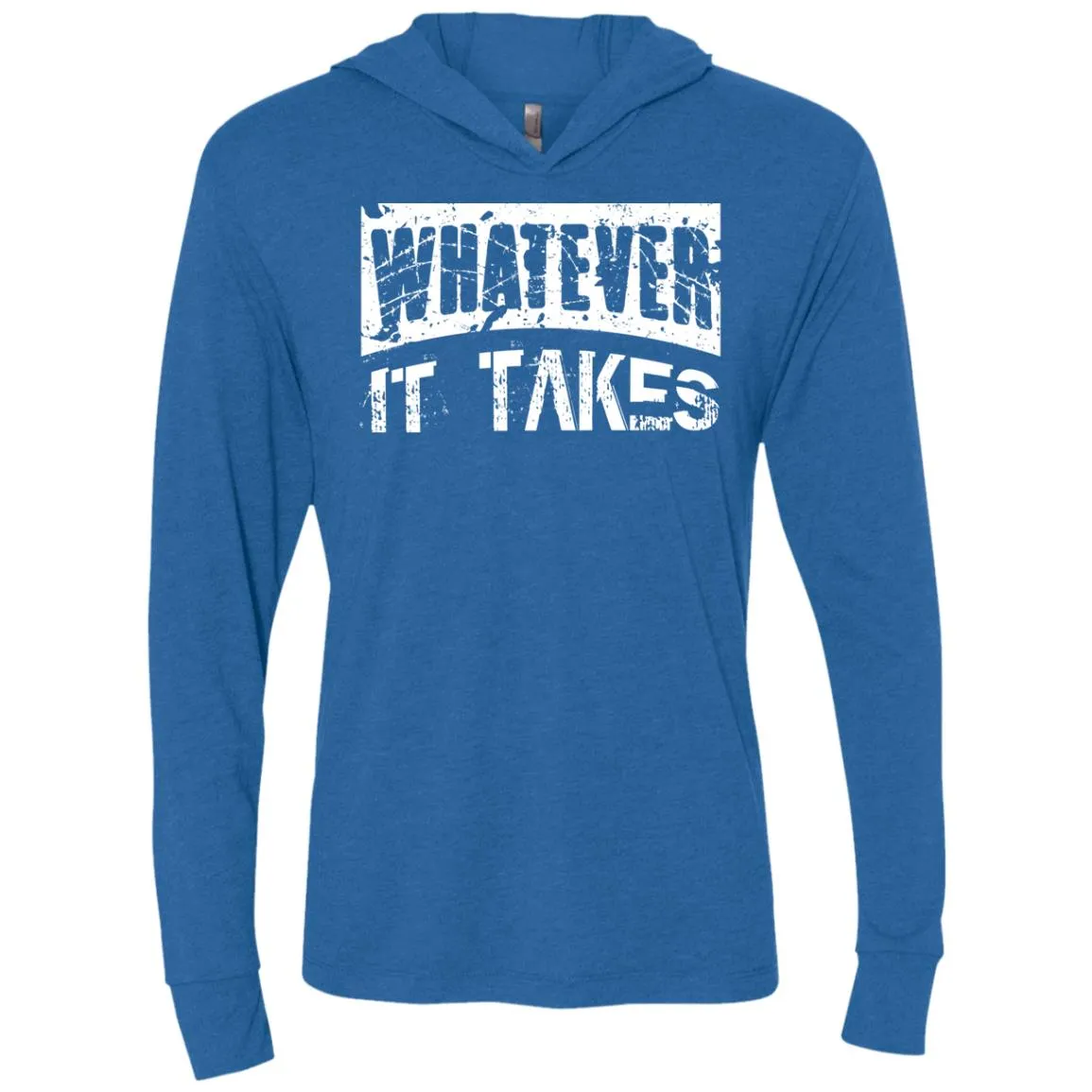 Whatever It Takes Unisex Triblend LS Hooded T-Shirt