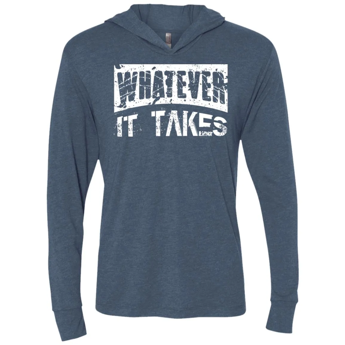 Whatever It Takes Unisex Triblend LS Hooded T-Shirt